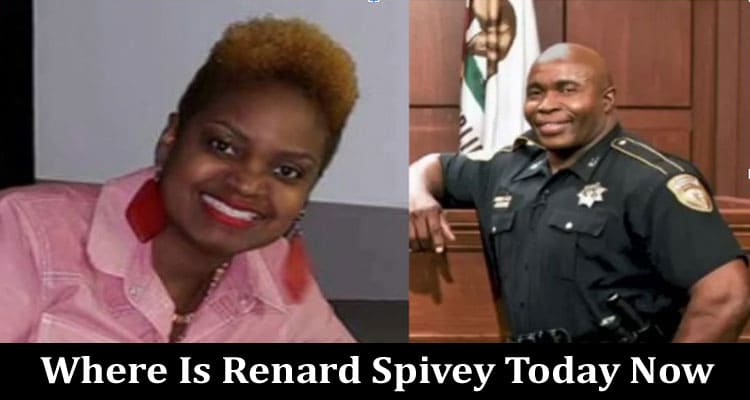Latest News Where Is Renard Spivey Today Now