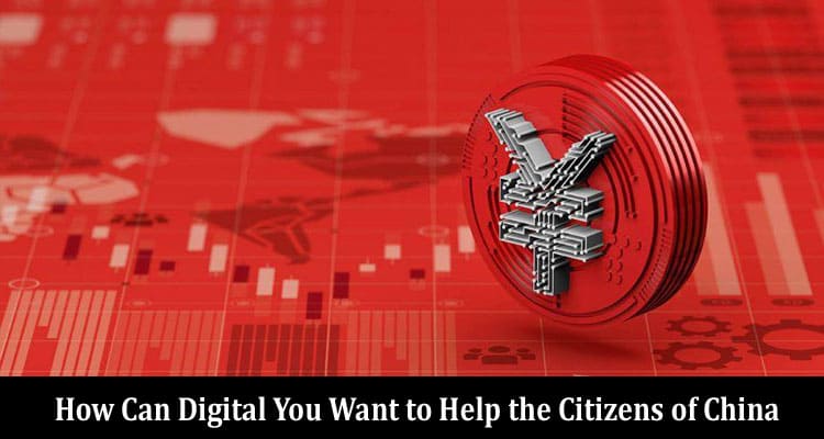 How Can Digital You Want to Help the Citizens of China