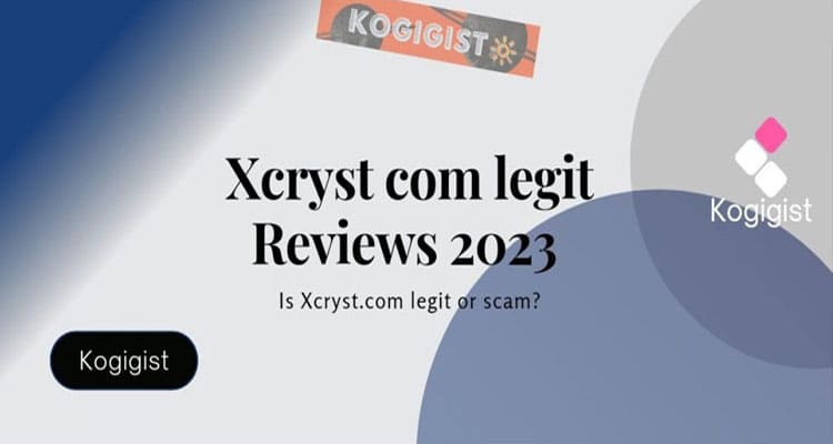 Xcryst com Legit: Are Crypto Reviews Available? Check Wallet Details Here Now!