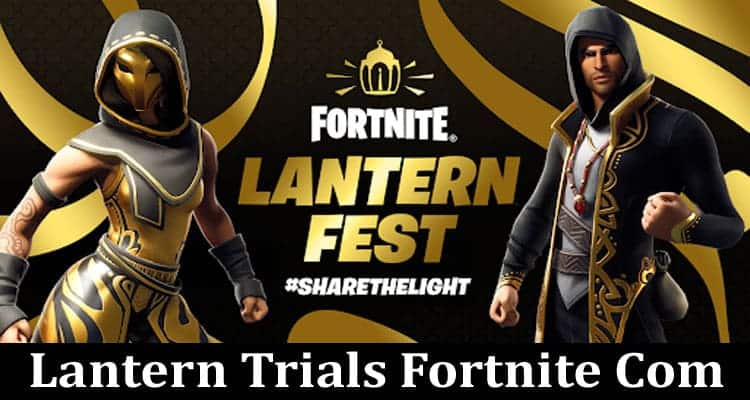 Lantern Trials Fortnite Com: New Event 2024 On Website, How To Win Challenge